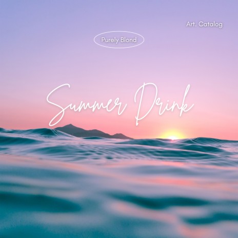 Summer Drink | Boomplay Music
