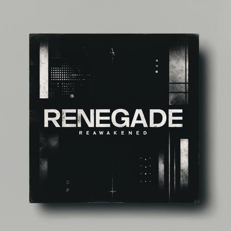 Renegade reawakened (Special Version) | Boomplay Music