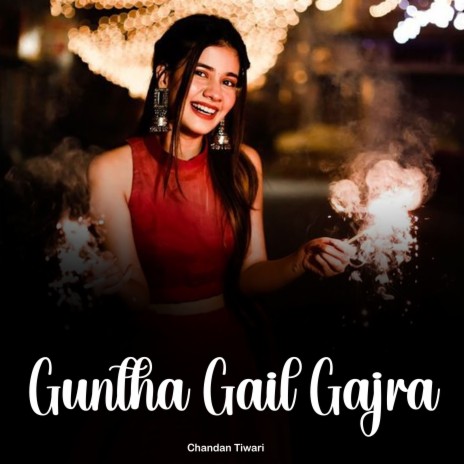 Guntha Gail Gajra | Boomplay Music