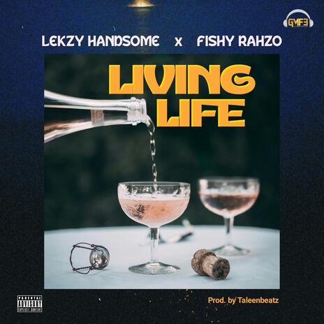 LIVING LIFE ft. Fishy Rahzo | Boomplay Music