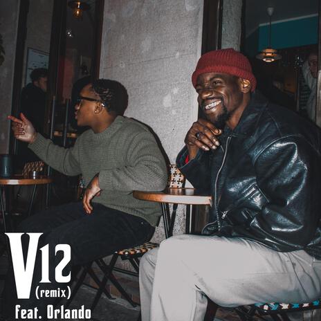 V12 (Remix) ft. OrlvndoFTR | Boomplay Music