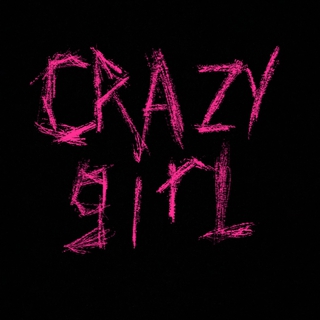 Crazy girl