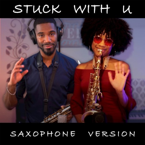 Stuck with U (Saxophone Version) ft. Ashley Keiko | Boomplay Music