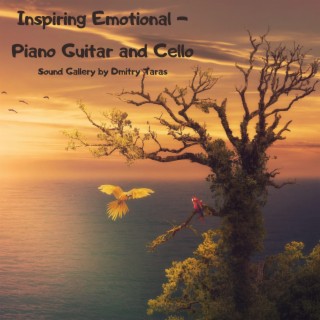 Inspiring Emotional - Piano Guitar and Cello