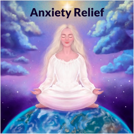 Anxiety Relief (with Solfeggio Sanctuary) | Boomplay Music