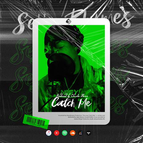 Catch Me | Boomplay Music