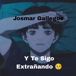 Y Te Sigo Extrañando