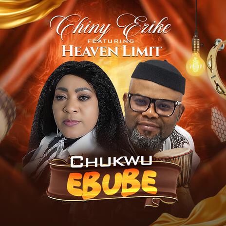 Chukwu Ebube ft. Heaven Limit | Boomplay Music