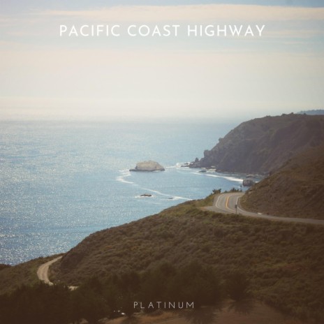 Pacific Coast Highway | Boomplay Music