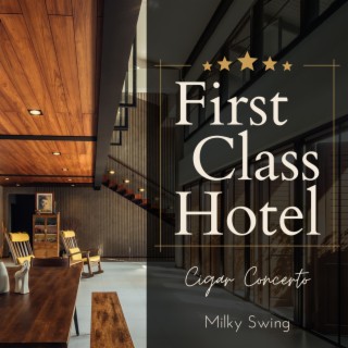 First Class Hotel - Cigar Concerto