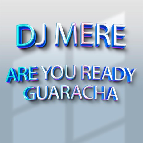 Are You Ready Guaracha