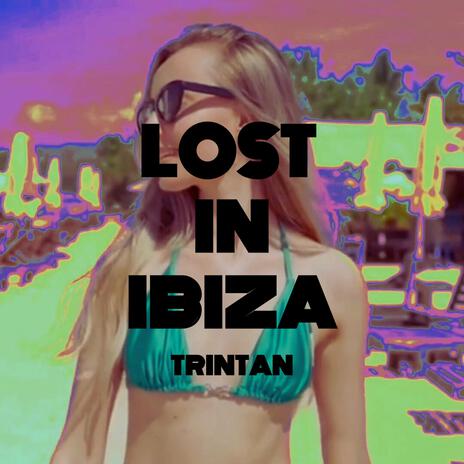 Lost in Ibiza | Boomplay Music