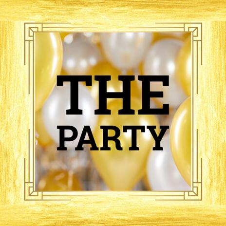 THE PARTY | Boomplay Music