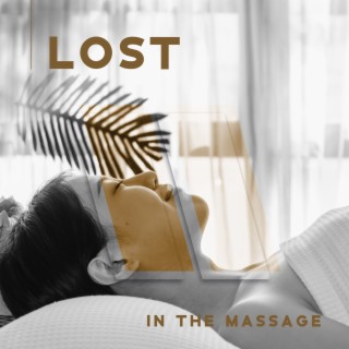 Lost In The Massage