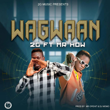 Wagwaan ft. Mr How | Boomplay Music