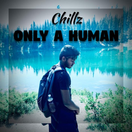 Only A Human | Boomplay Music