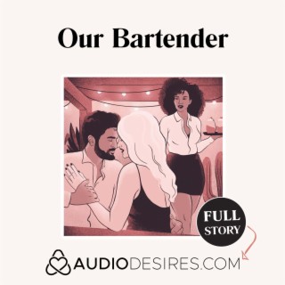 Our Bartender - FFM Threesome Sex Story