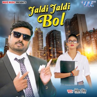 Jaldi Jaldi Bol