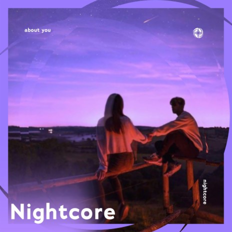 About You - Nightcore ft. Tazzy | Boomplay Music