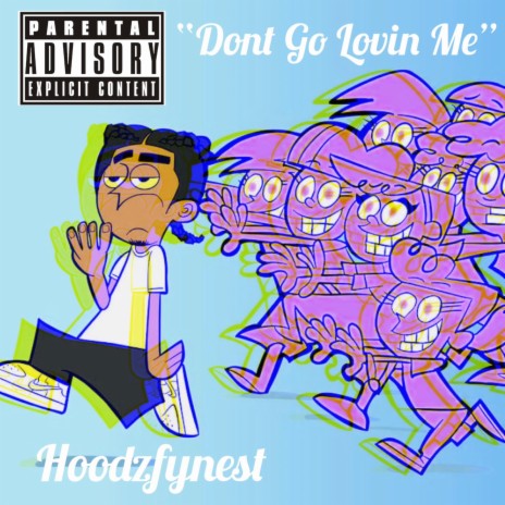 Dont Go Lovin' Me | Boomplay Music