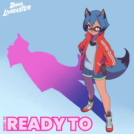 Ready To (From BNA: Brand New Animal) | Boomplay Music