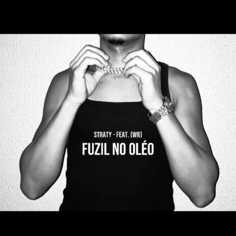 Fuzil no Oléo ft. WR_ | Boomplay Music