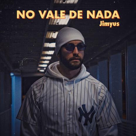 No vale de nada | Boomplay Music