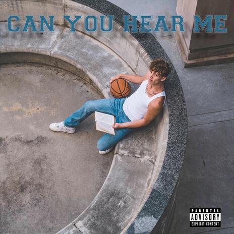 Can You Hear Me | Boomplay Music