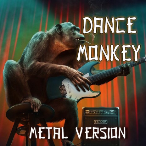 Dance Monkey (Metal Version) | Boomplay Music