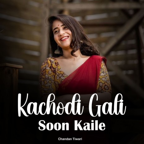 Kachodi Gali Soon Kaile | Boomplay Music