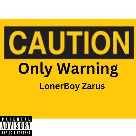 Only Warning | Boomplay Music