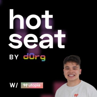 dOrg Hot Seat Podcast | EP 2 ft. Utopia Labs