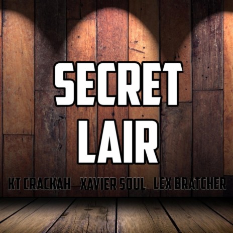 Secret Lair ft. Xavier Soul & Lex Bratcher | Boomplay Music