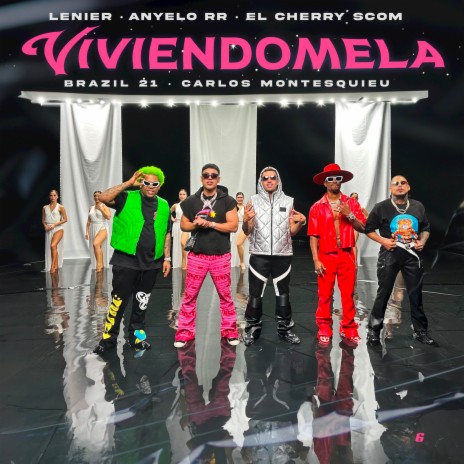 VIVIENDOMELA ft. Brazil21, El Brujo Music, El Cherry Scom, Anyelo RR & Carlos Montesquieu
