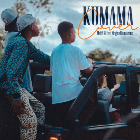 Kumama Cover ft. Kinglord l'amoureux | Boomplay Music