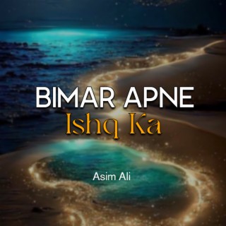 Bimar Apne Ishq Ka