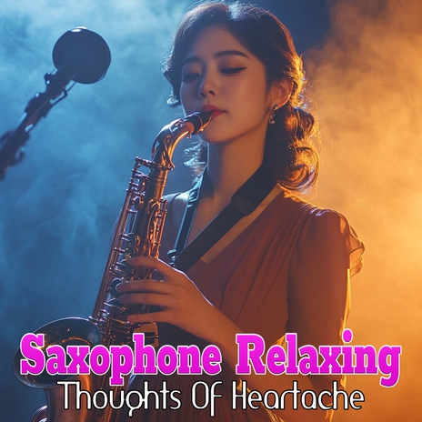 Thoughts Of Heartache Saxophone | Boomplay Music