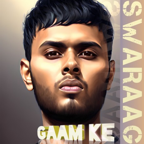 Gaam Ke | Boomplay Music