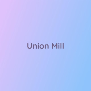 Union Mill