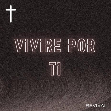 Vivire Por Ti | Boomplay Music