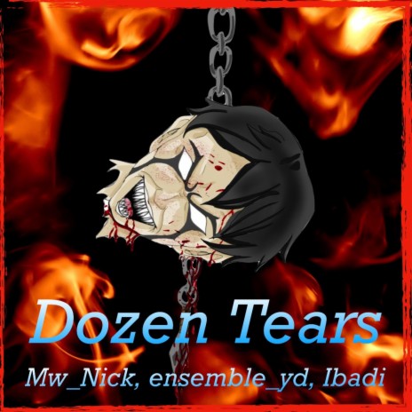 Dozen Tears ft. ensemble_yd & Ibadi