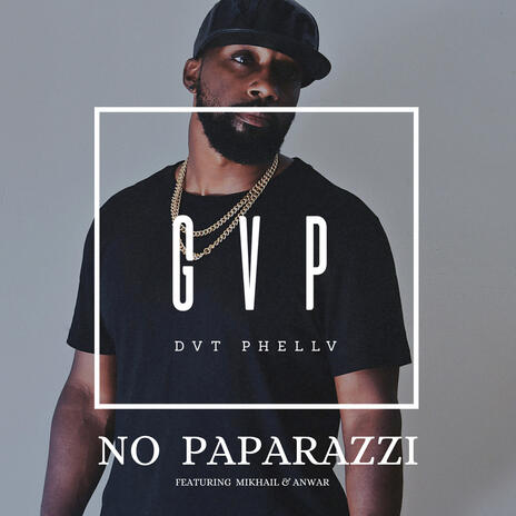 No Paparazzi ft. Mikhail & Anwar | Boomplay Music