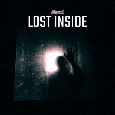 Lost Inside | Boomplay Music