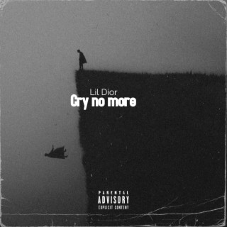Cry no more lyrics | Boomplay Music
