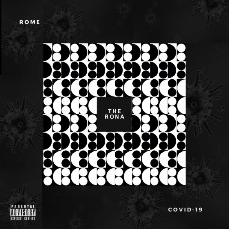 The Rona (COVID-19) | Boomplay Music