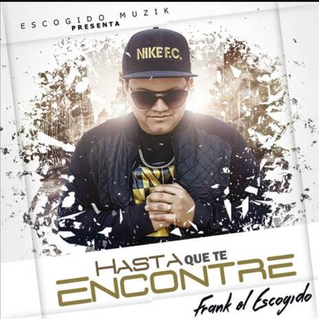 Hasta que te Encontré | Boomplay Music