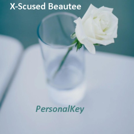 X-Scused Beautee | Boomplay Music