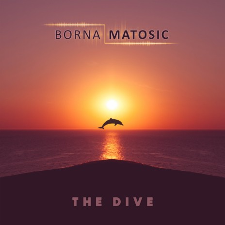 The Dive | Boomplay Music