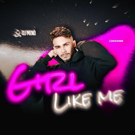 Mega funk girl like me | Boomplay Music