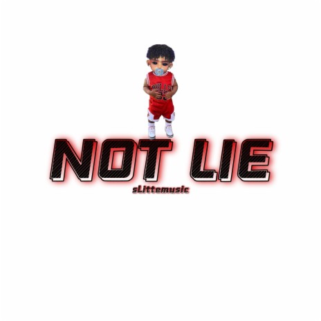 Not Lie | Boomplay Music